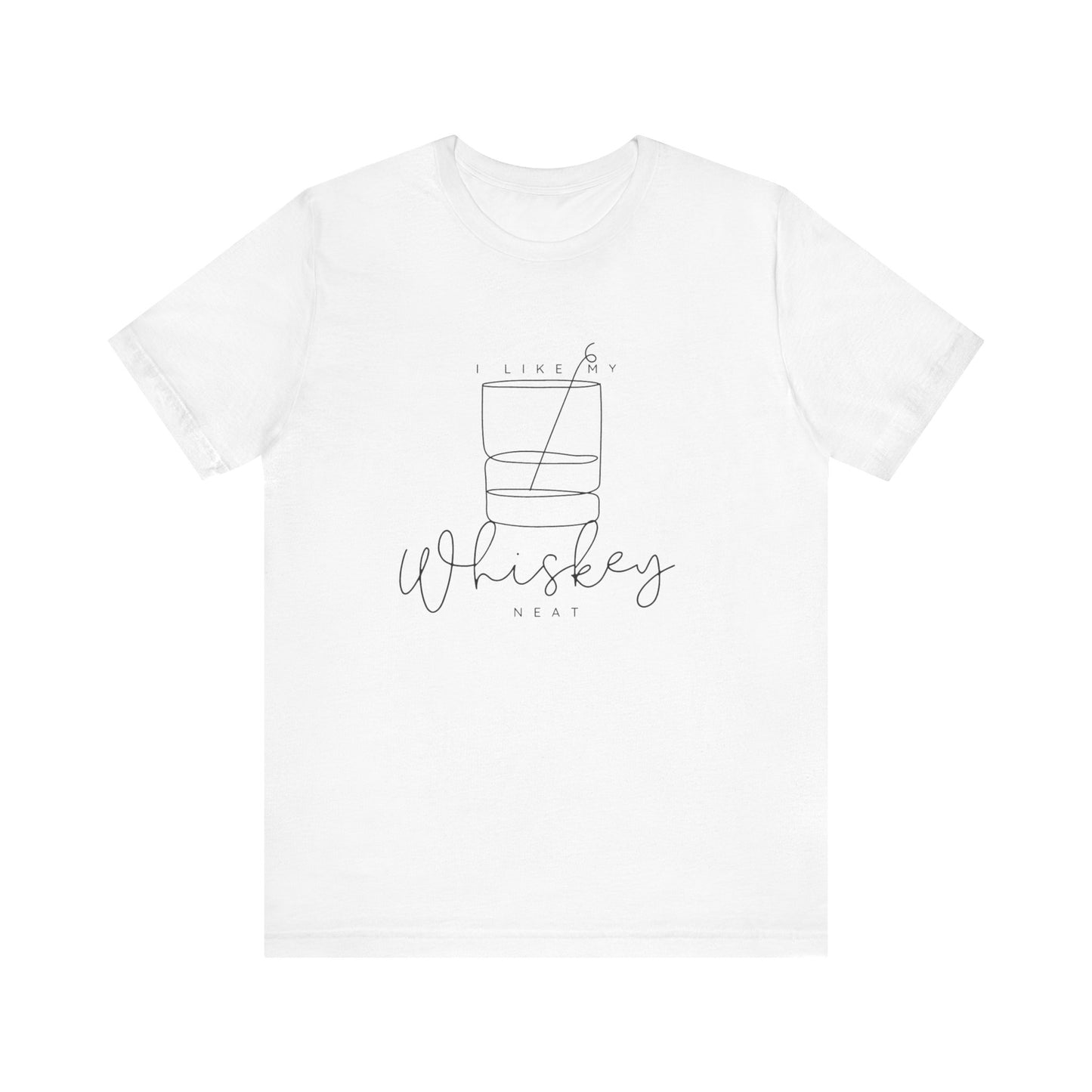 "I Like My Whiskey Neat" Graphic Tee