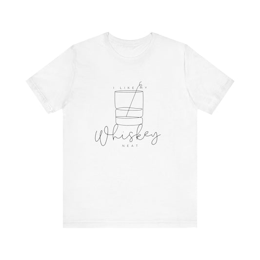"I Like My Whiskey Neat" Graphic Tee