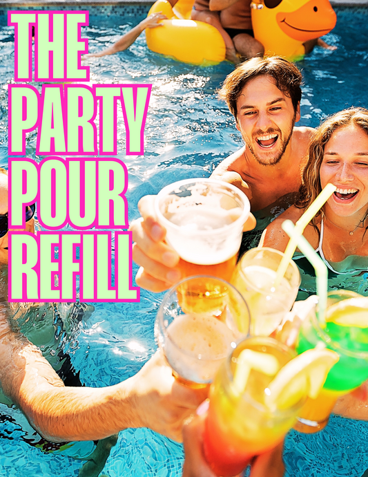 The Party Pour - Refill Only (Must have Purchased The Party Pour Previously)
