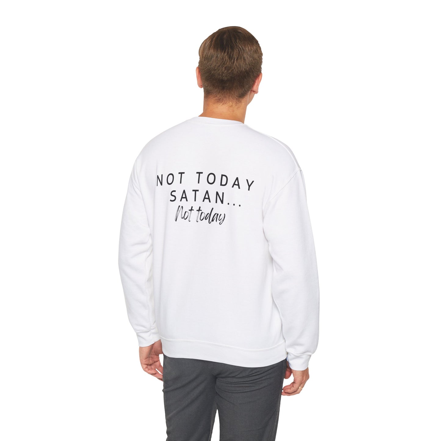 "Not Today Satan" + Cabbagetown Crewneck Sweatshirt