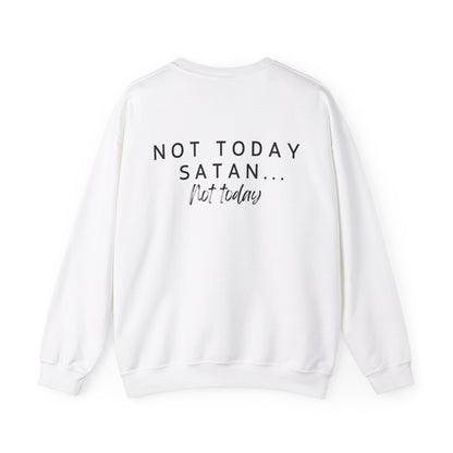 "Not Today Satan" + Cabbagetown Crewneck Sweatshirt