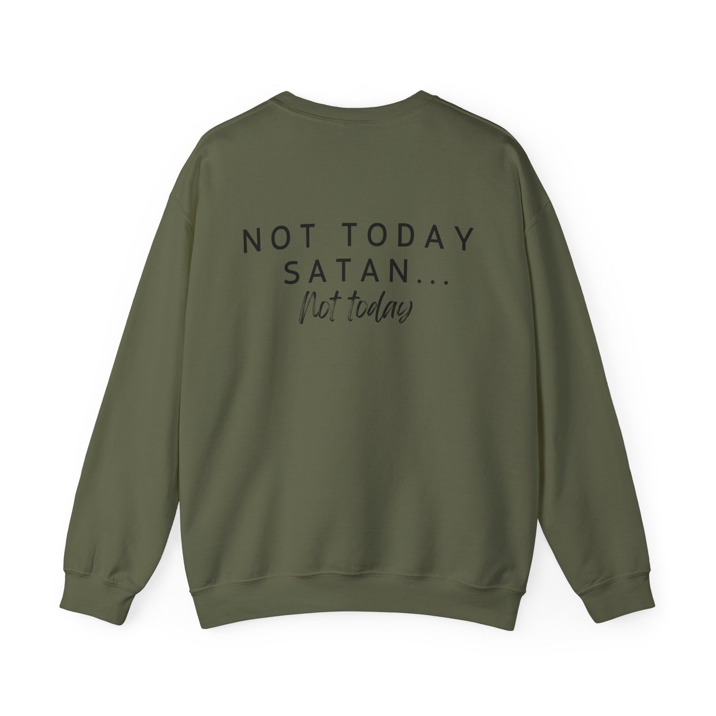 "Not Today Satan" + Cabbagetown Crewneck Sweatshirt