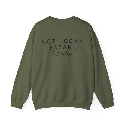 "Not Today Satan" + Cabbagetown Crewneck Sweatshirt