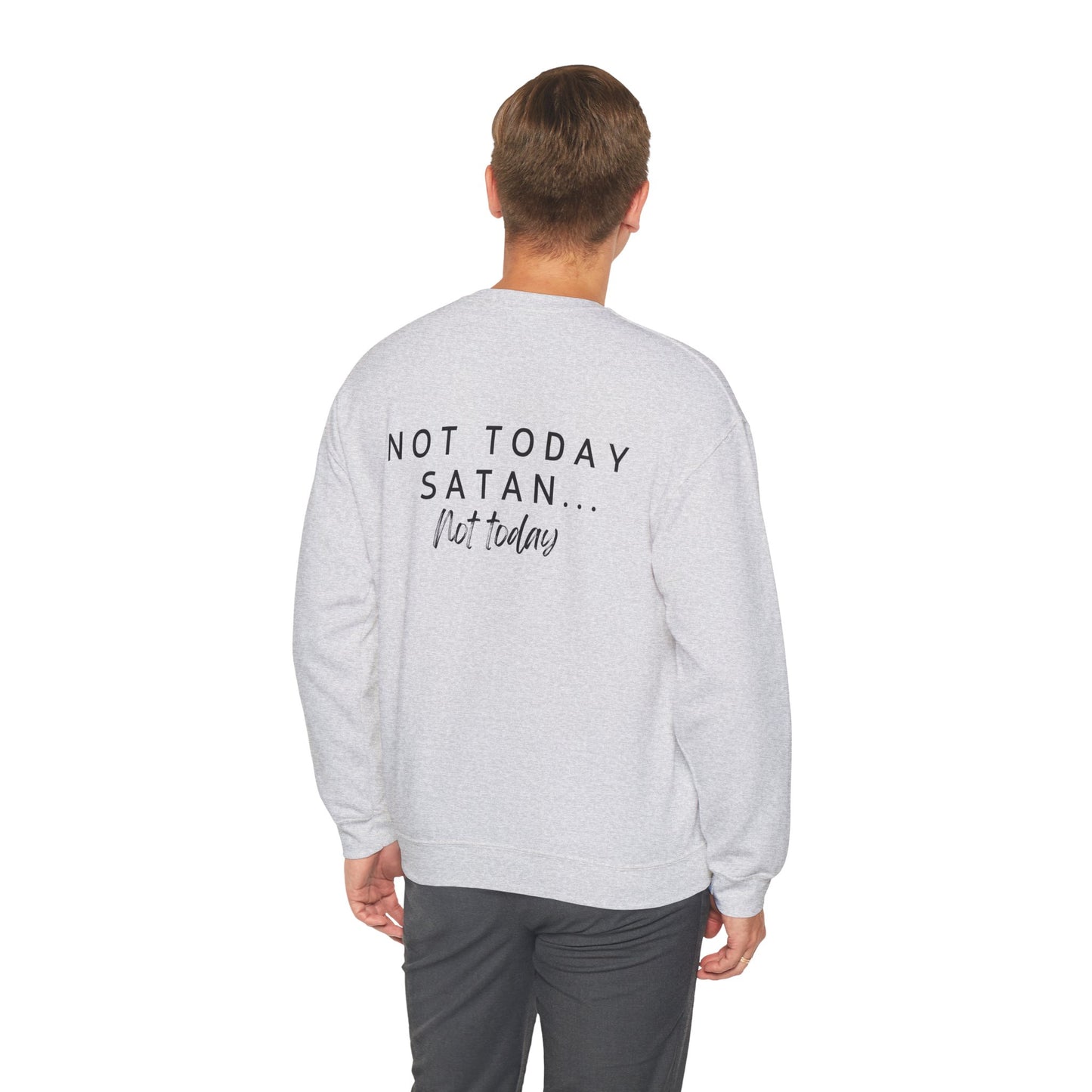 "Not Today Satan" + Cabbagetown Crewneck Sweatshirt